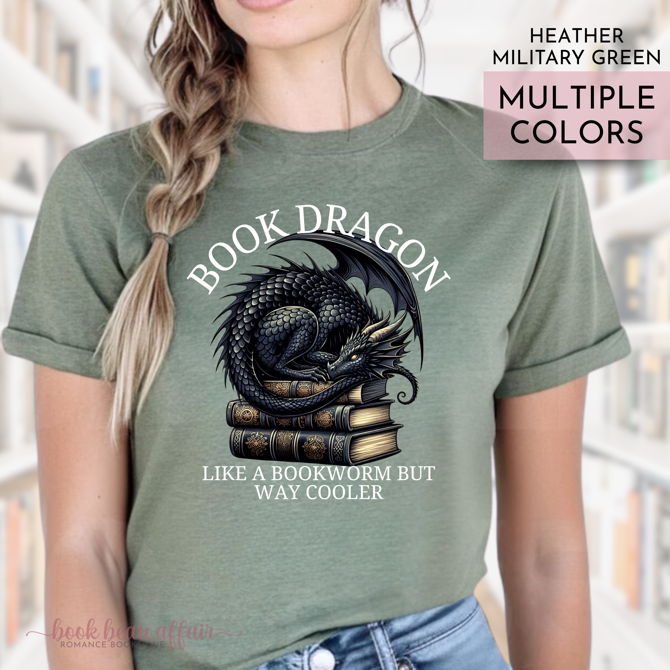 Book Dragon Like a Bookworm But Way Cooler, Dragon Tshirt, Bookish tee, Heather Military Green