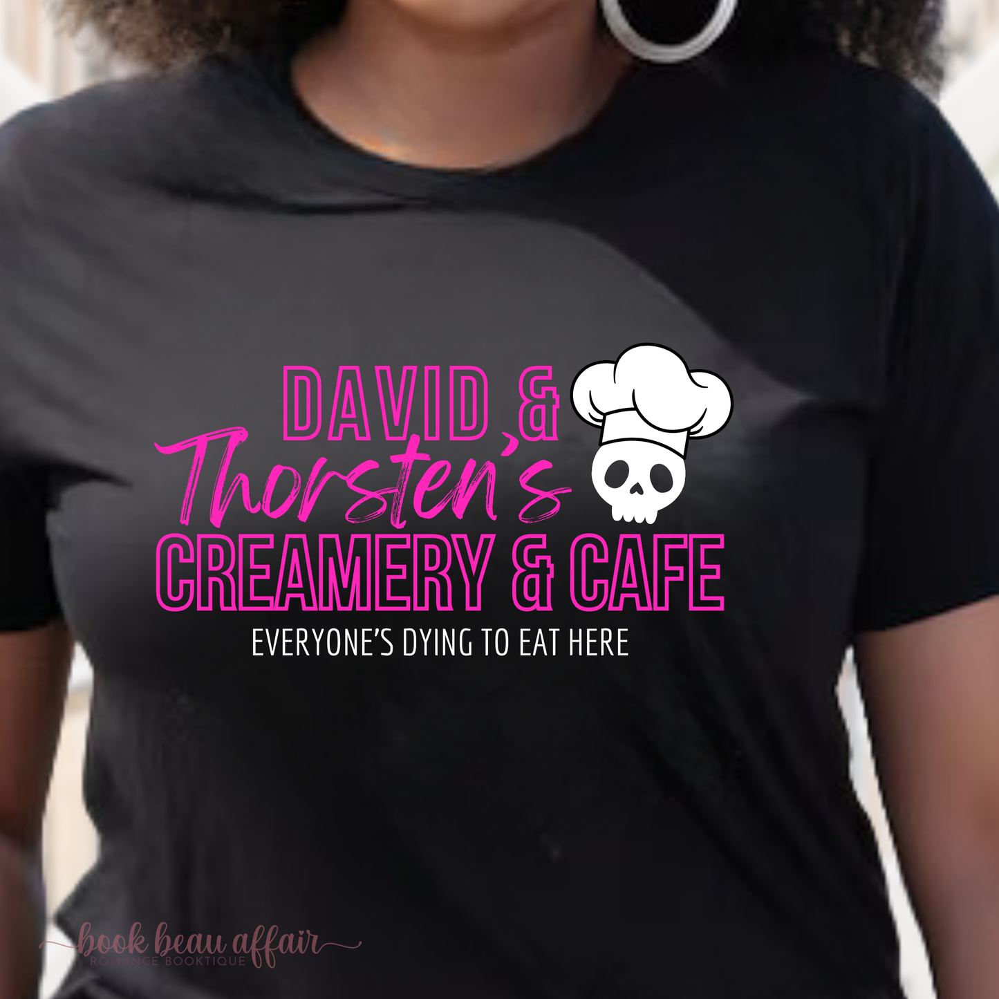 Close Up of David and Thorstens Creamery and Cafe, Everyones dying to eat here, home of the famous cookies and cream ice cream, butcher and blackbird tee, dark romance tee, bookish tee, front and back design, black tee