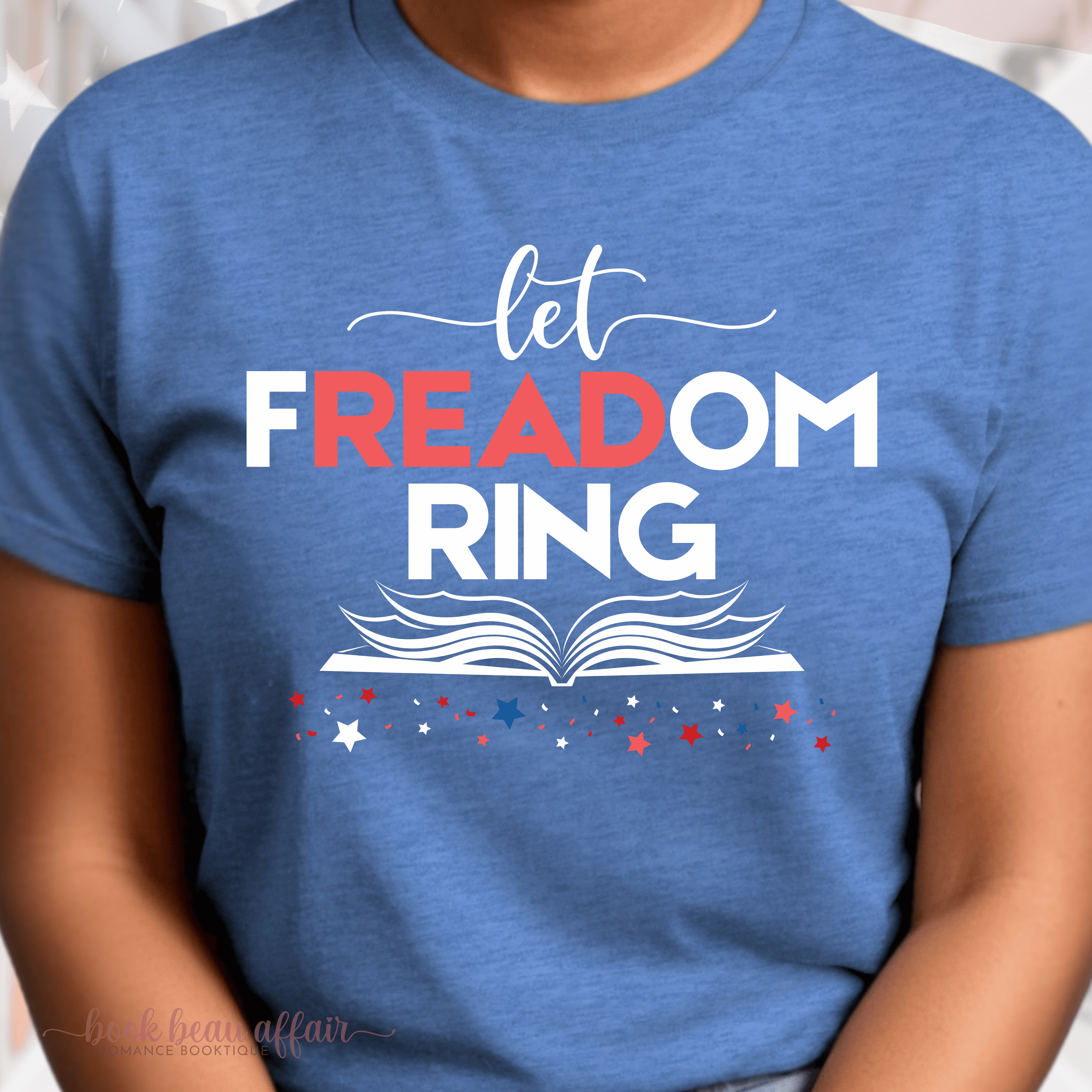 Close up of Let Freadom Ring - Patriotic Bookish Shirt. Fourth of July Reading Shirt. With the Banned. Read banned books. Freedom to read.