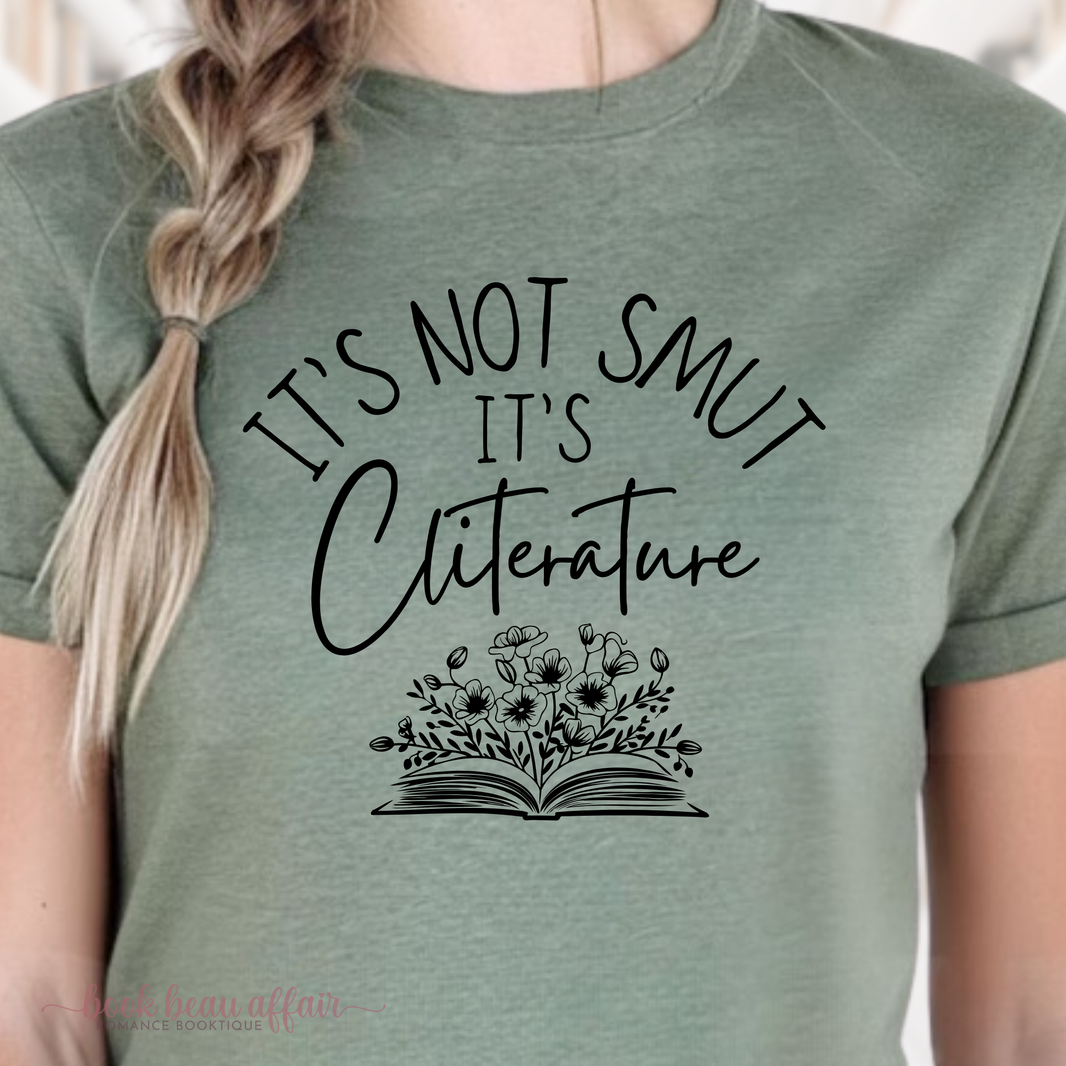 close up of Its not smut its cliterature tee, funny smut reader shirt, cliterature shirt, bookish shirt, heather military green