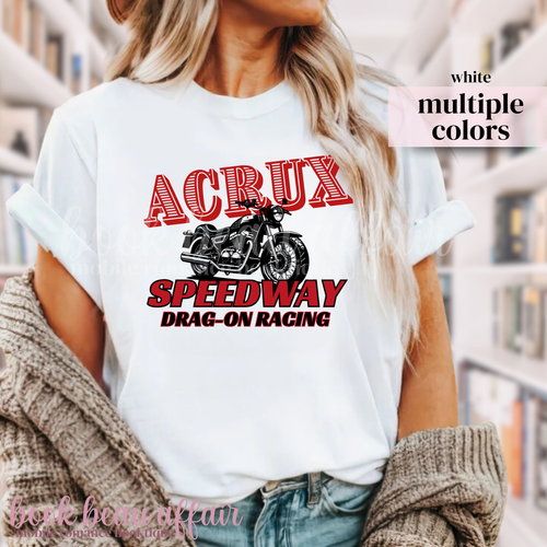 Person wearing a white t-shirt with 'ACRUX Speedway Drag-On Racing' graphic design.