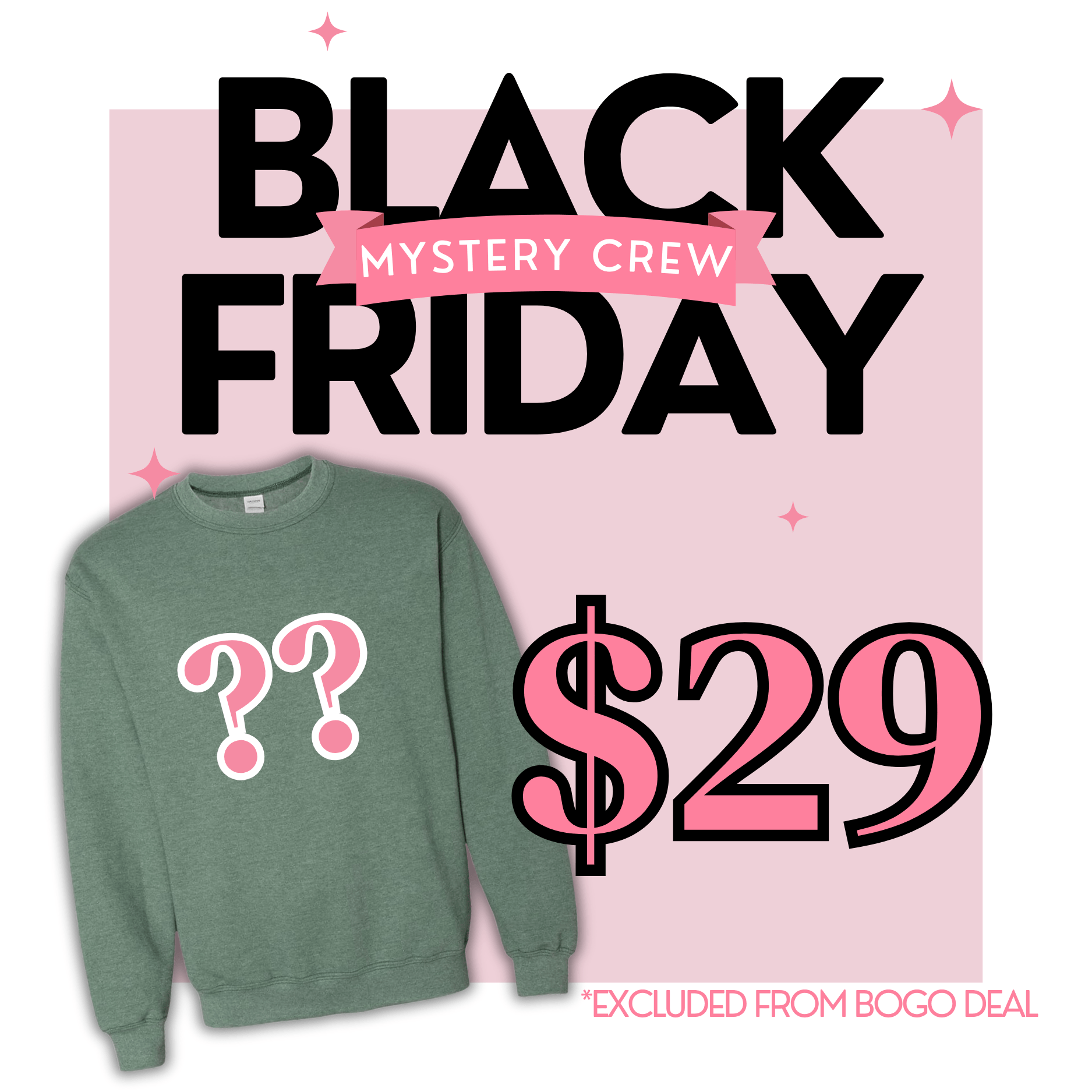 Green sweatshirt with question marks and 'Black Friday' text on a pink background for $29