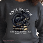 Close up of Book Dragon, Like a bookworm but way cooler, Dragon Sweatshirt Dark Gray