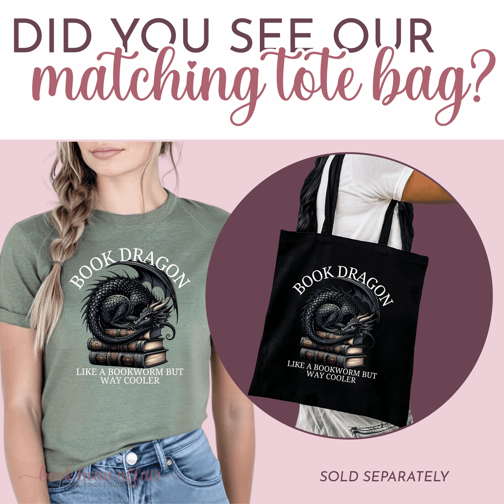 Matching tote bag and tshirt that says Book Dragon, like a bookworm but way cooler. It has a graphic of a black dragon laying on a stack of books