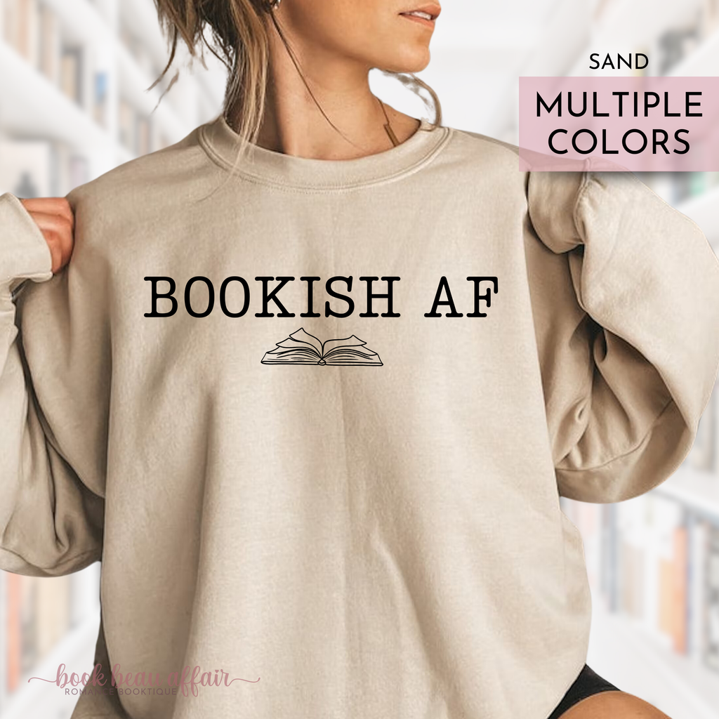 Bookish AF, Bookish sweatshirt, Bookish As F*CK sweatshirt sand tan