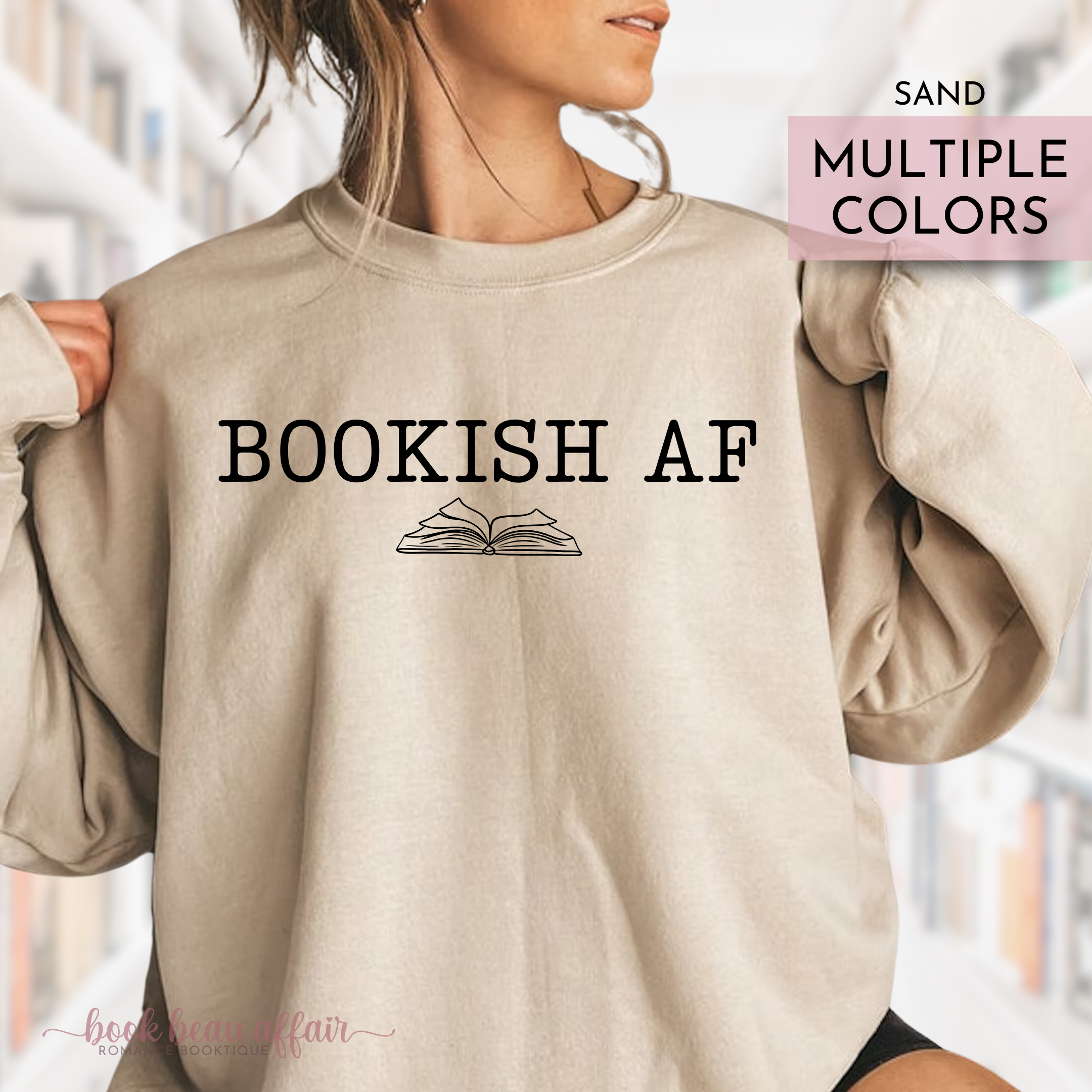Bookish AF, Bookish sweatshirt, Bookish As F*CK sweatshirt sand tan