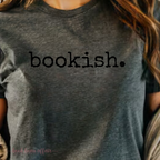 close up of Bookish. Heather Dark Gray shirt, book lover tee