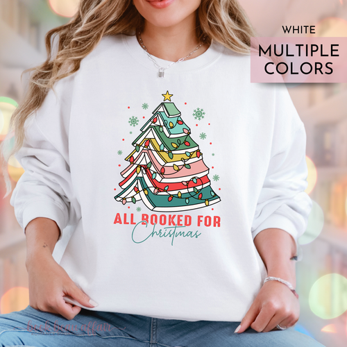All Booked for Christmas Crew, Book Christmas Tree, Christmas Sweatshirt, Bookish Sweatshirt, White Crew Neck