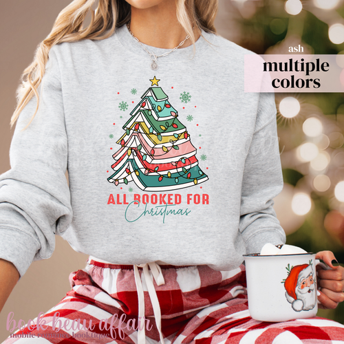 Light Ash Gray sweatshirt with text All Booked For Christmas with a Christmas Tree Made out of books