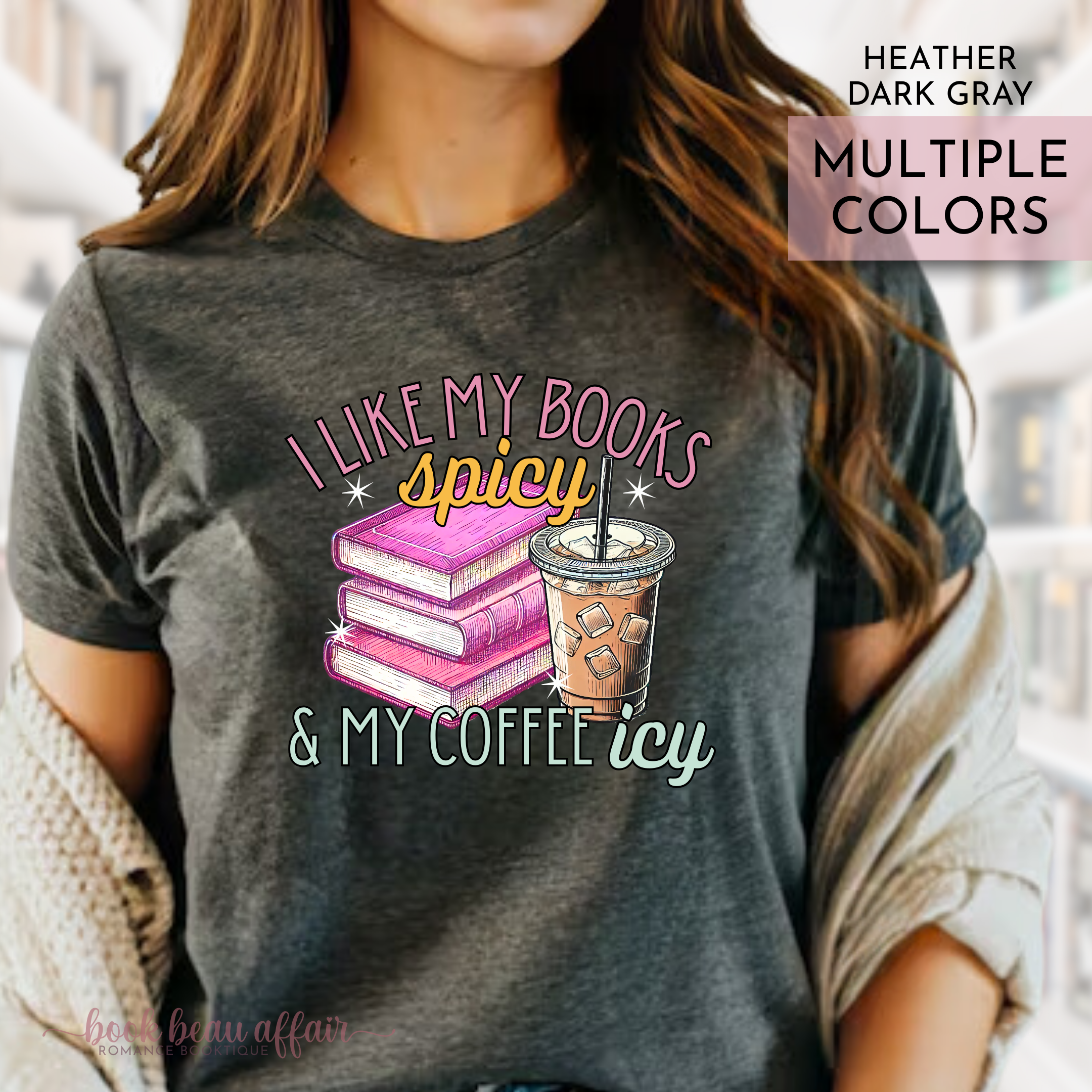 I like my books spicy and my coffee ice Heather Dark Gray shirt - Smut reader