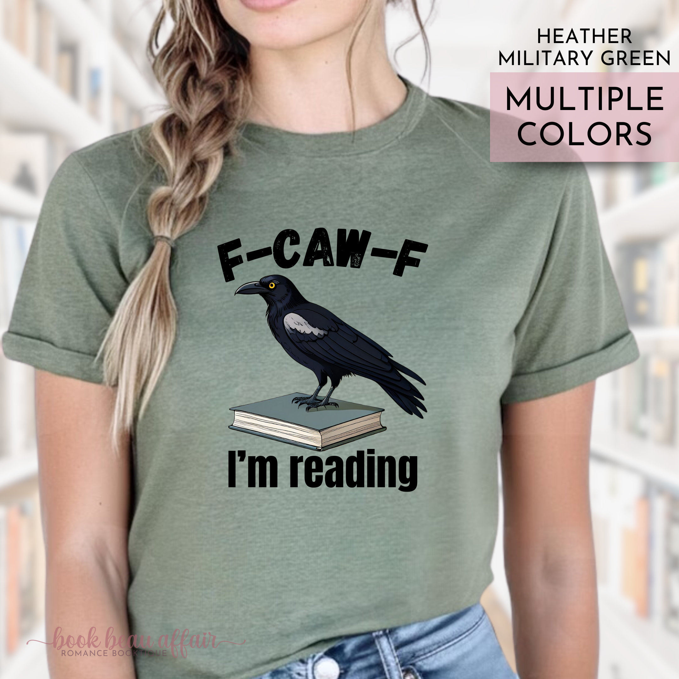 F-CAW-F I'm Reading, Fuck Off I'm Reading, Bookish shirt, Military Green Heather, crow on books