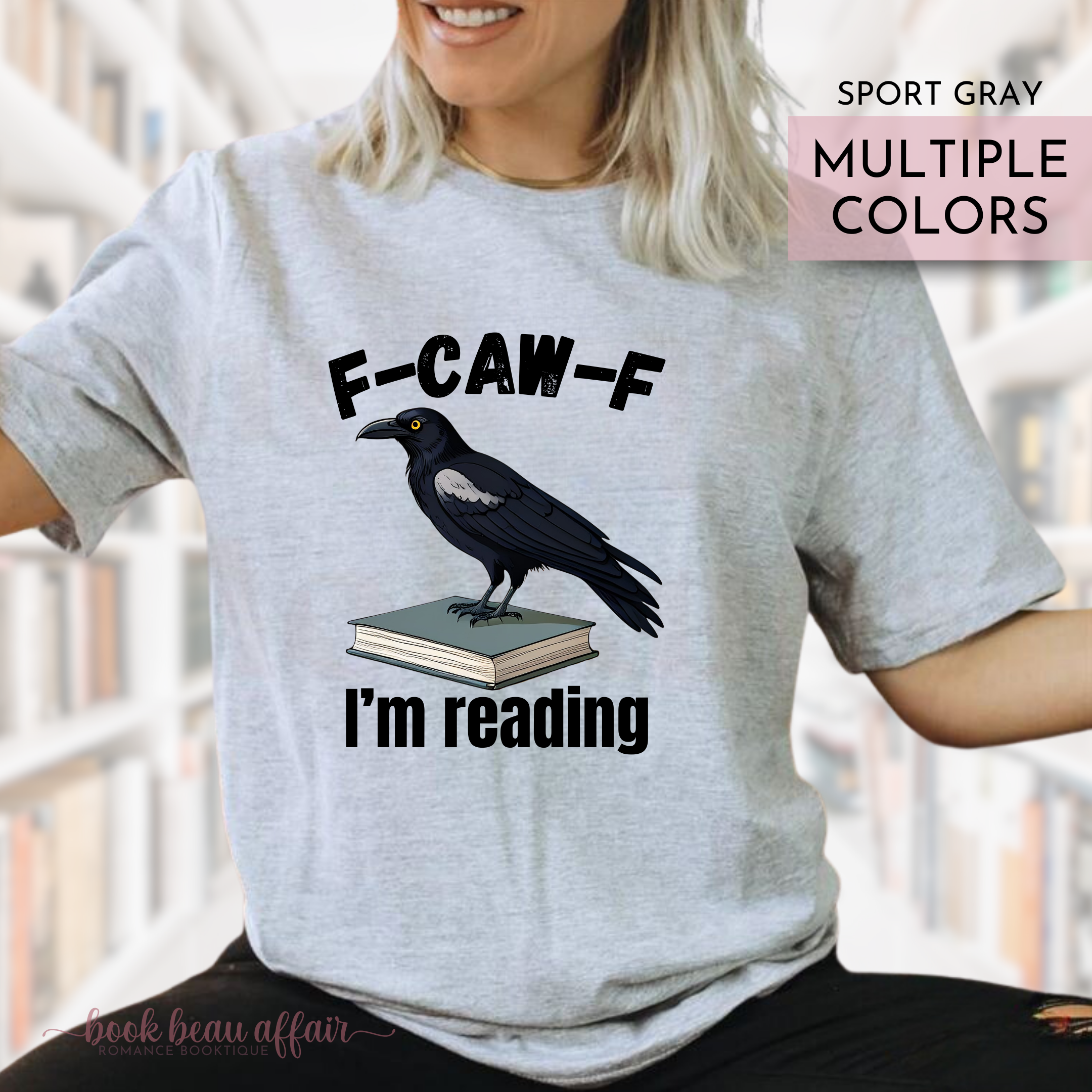F-CAW-F I'm Reading, Fuck Off I'm Reading, Bookish shirt, Sport Gray, crow on books