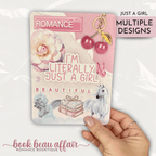 Romance themed kindle case insert that says "I'm literally just a girl"