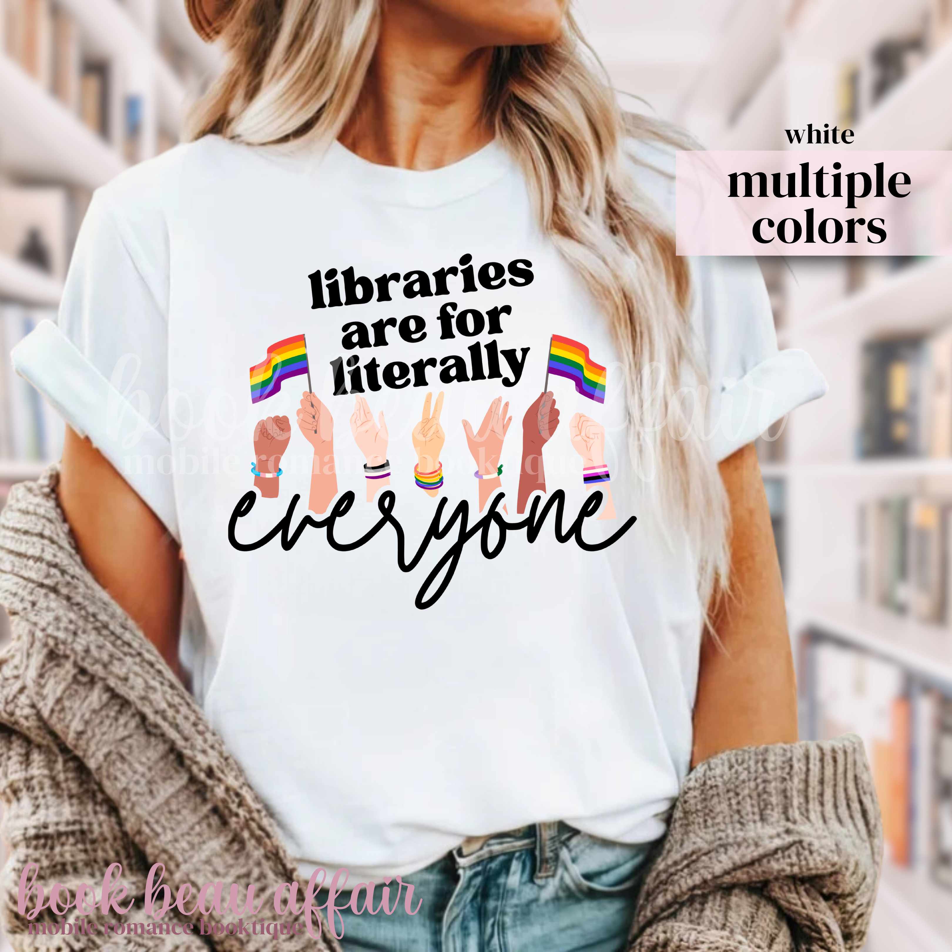 Libraries are for literally everyone. Pride Month Tee