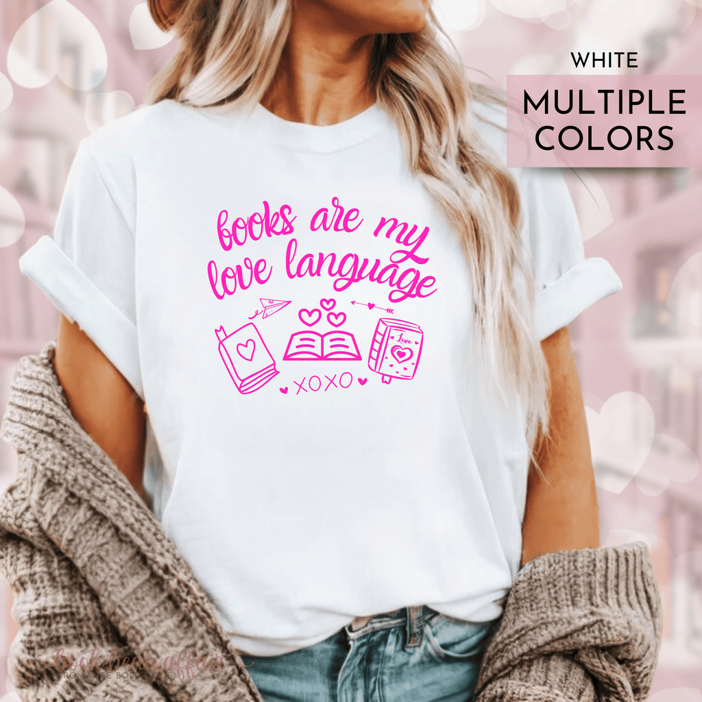 Valentines day book shirt, valentines shirt, bookish shirt, books are my love launguage shirt, book lover shirt, white