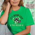 Its good luck to read, St Pattys Day Shirt, St Patricks Day, St Pattys Day Book Shirt, Bookish shirt, Raccoon Shirt, Irish Green
