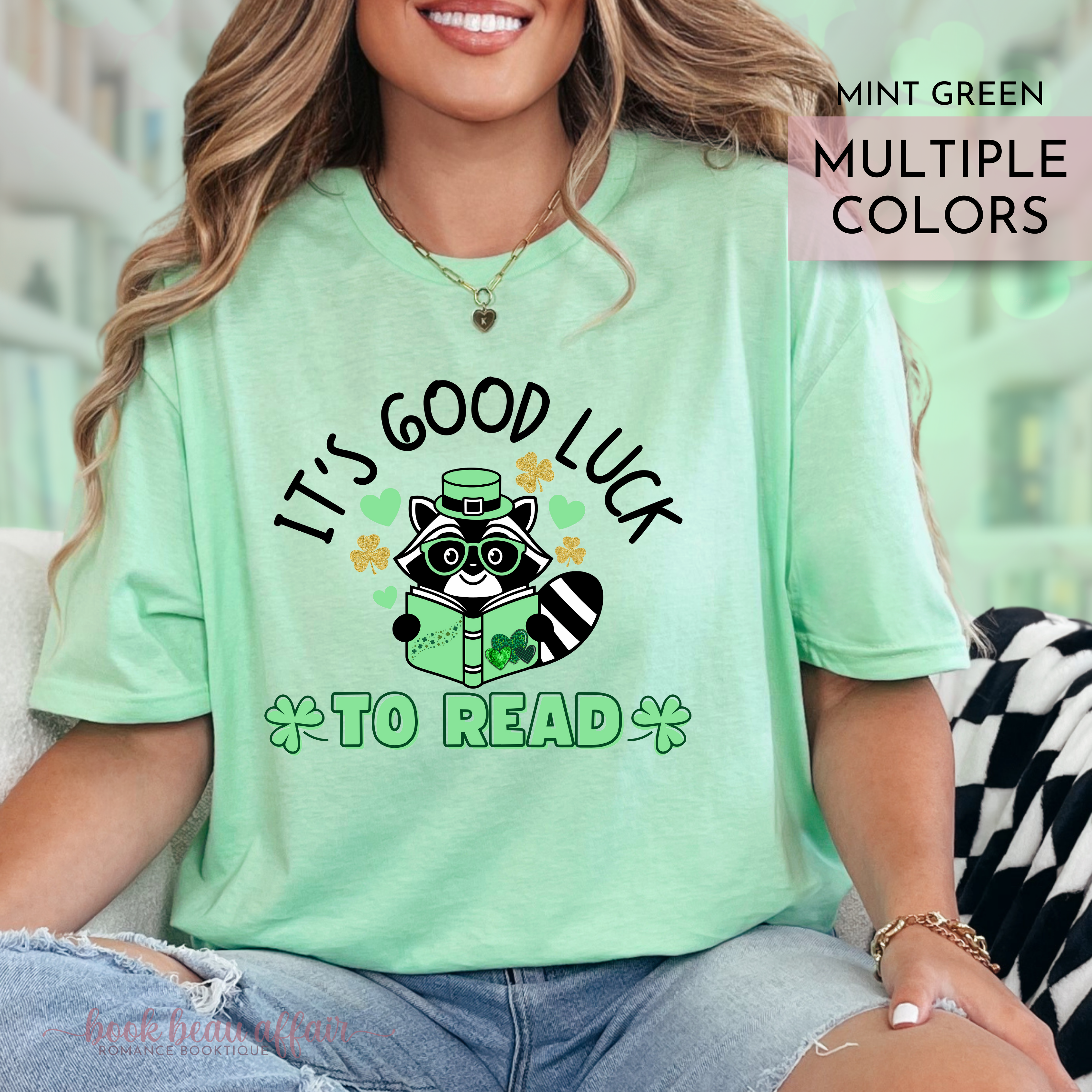 Its good luck to read, St Pattys Day Shirt, St Patricks Day, St Pattys Day Book Shirt, Bookish shirt, Raccoon Shirt, mint Green