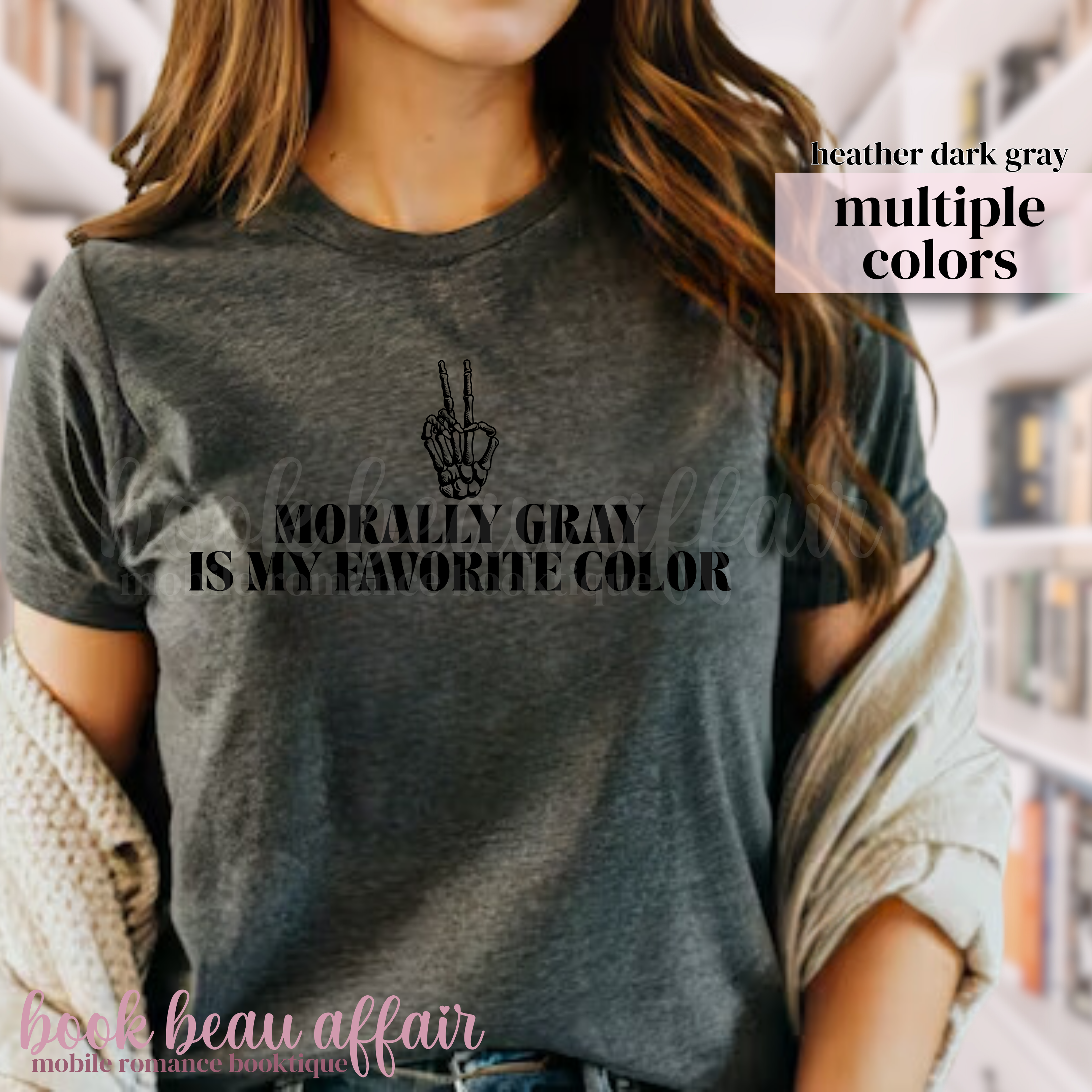 T-shirt with text 'Morally Gray is my favorite color' and a skeleton hand peace sign.