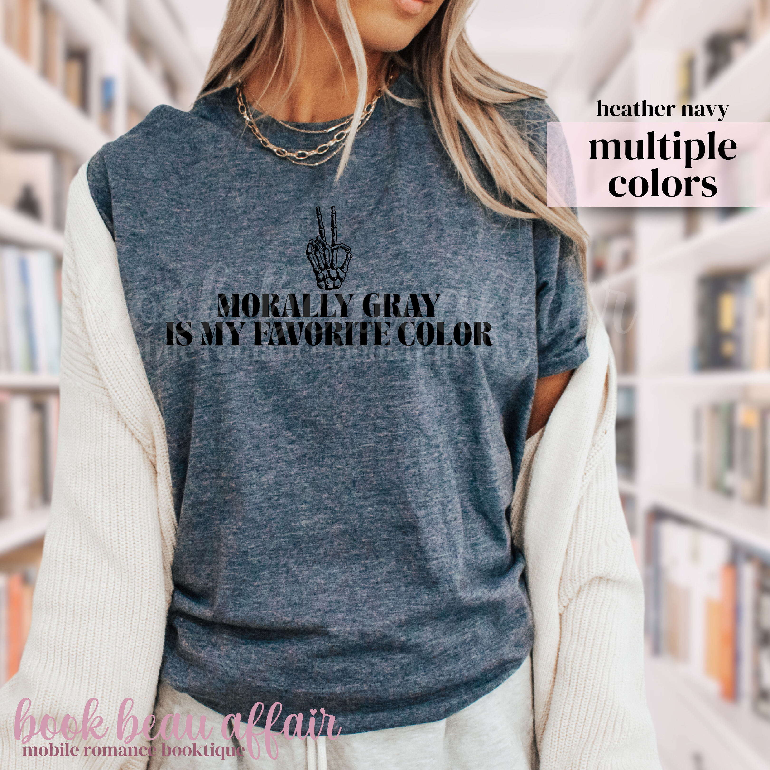 T-shirt with text 'Morally Gray is my favorite color' and a skeleton hand peace sign.
