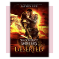 Book cover of 'Deserted' from 'Shadow Beast Shifters' series by Jaymin Eve