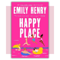 Book cover of 'Happy Place' by Emily Henry 