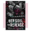 Book cover of 'Her Soul for Revenge' by Harley Laroux 