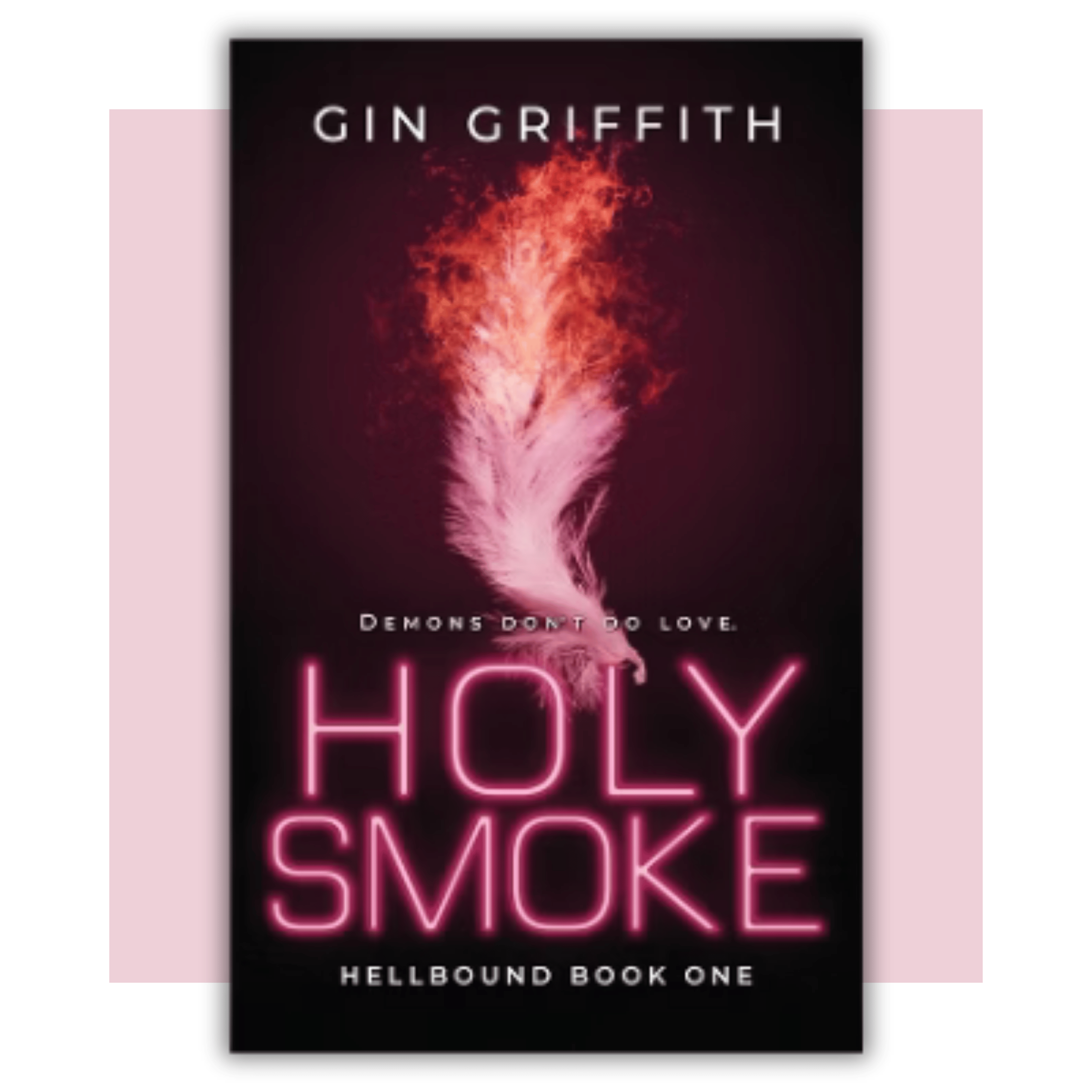 Book cover of 'Holy Smoke' by Gin Griffith 