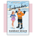 Book cover of 'Icebreaker' by Hannah Grace 