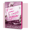 Book cover of 'If We Ever Meet Again' by Ana Huang 