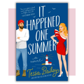 Book cover of 'It Happened One Summer' by Tessa Bailey 