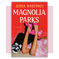 Book cover of 'Magnolia Parks' by Jessa Hastings 