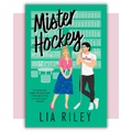Book cover of 'Mister Hockey' by Lia Riley 