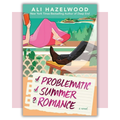 Book cover of 'Problematic Summer Romance' by Ali Hazelwood 