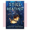 Book cover of 'Still Beating' by Jennifer Hartmann