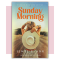 Book cover of 'Sunday Morning' by Jewel E. Ann 