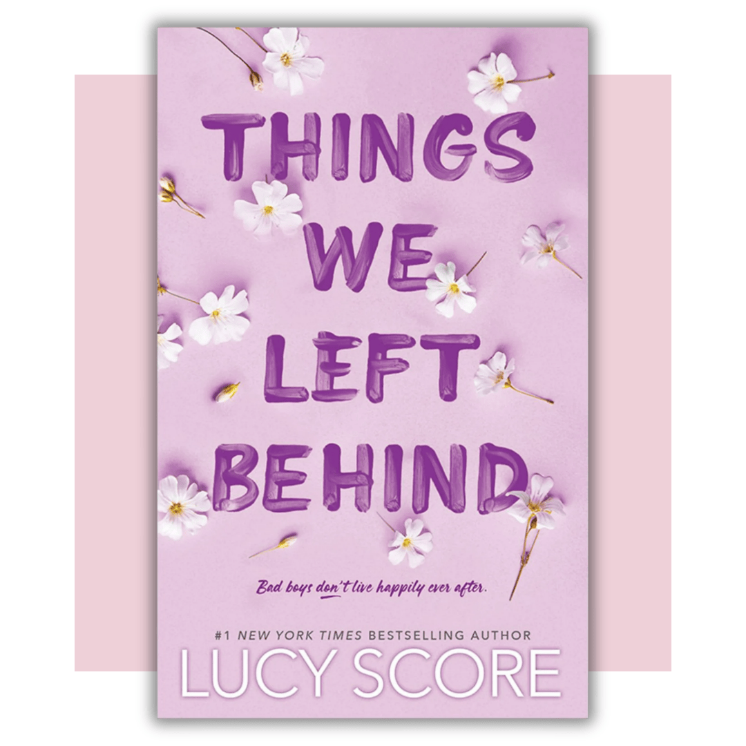 Book cover of 'Things We Left Behind' by Lucy Score 