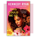 Book cover of 'This Could Be Us' by Kennedy Ryan 