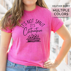 Its not smut its cliterature tee, funny smut reader shirt, cliterature shirt, bookish shirt, heather berry, bright pink shirt