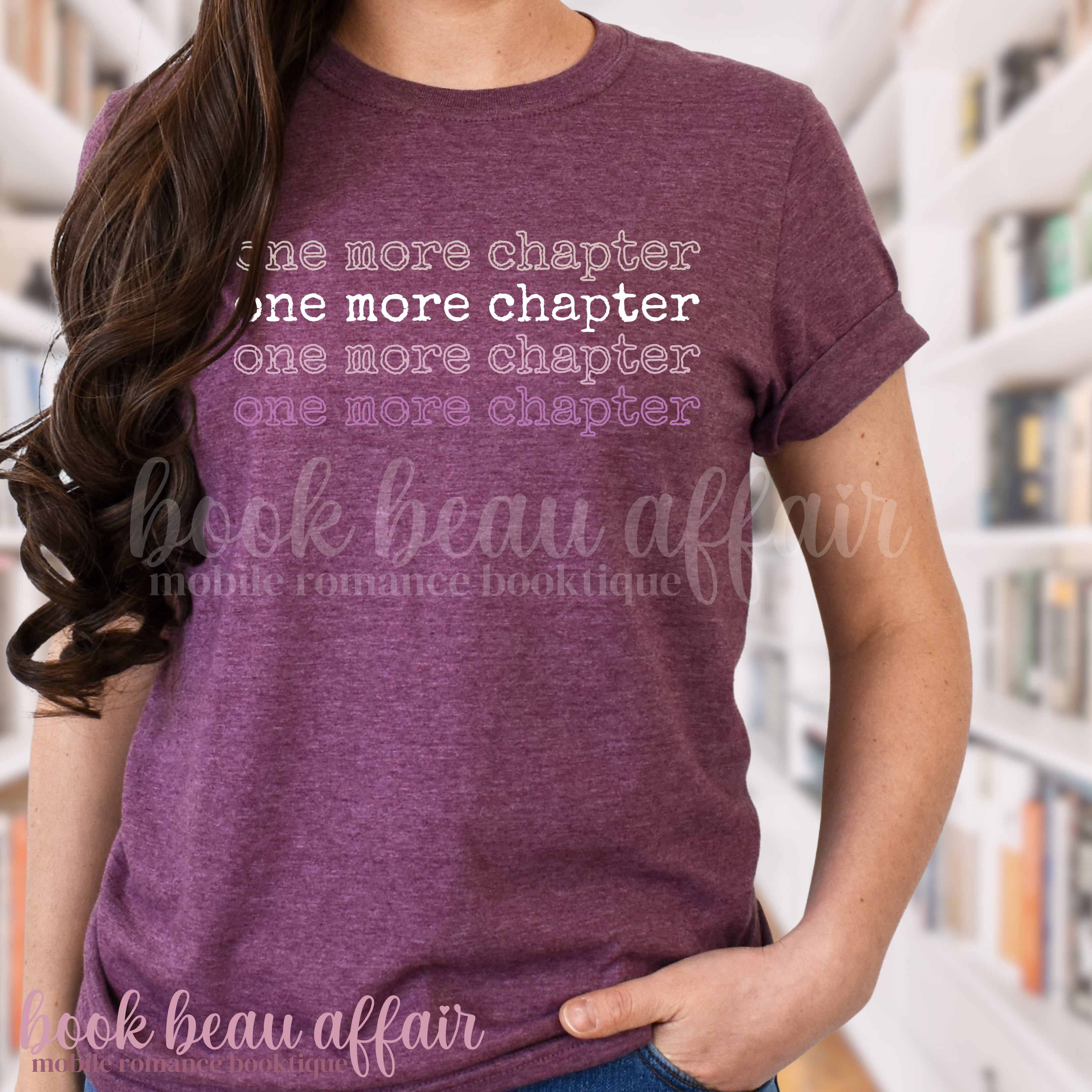 T-shirt that says One More Chapter. One More Chapter. One More Chapter