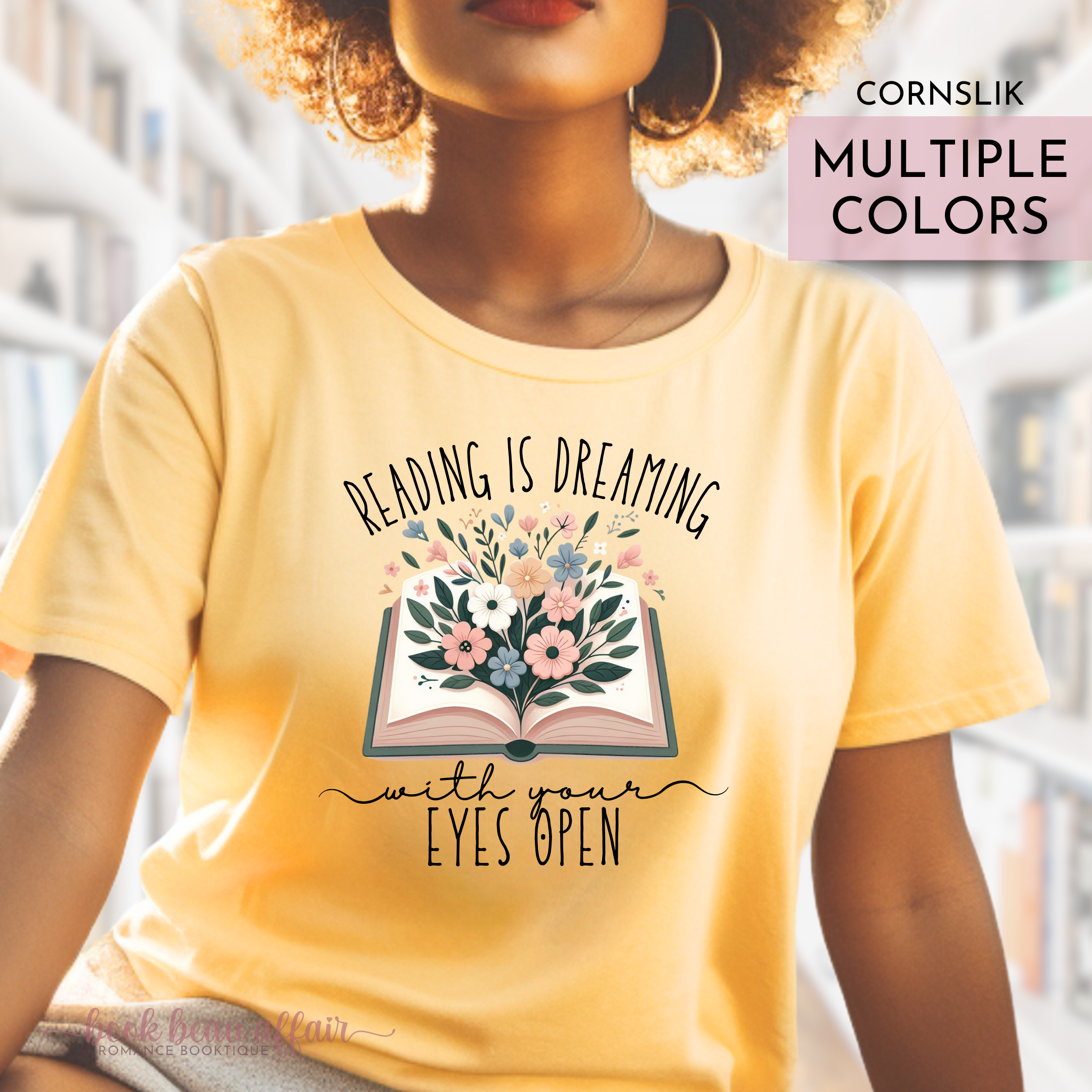 Reading is dreaming with your eyes open, bookish tee, books and flowers, cornsilk yellow tee