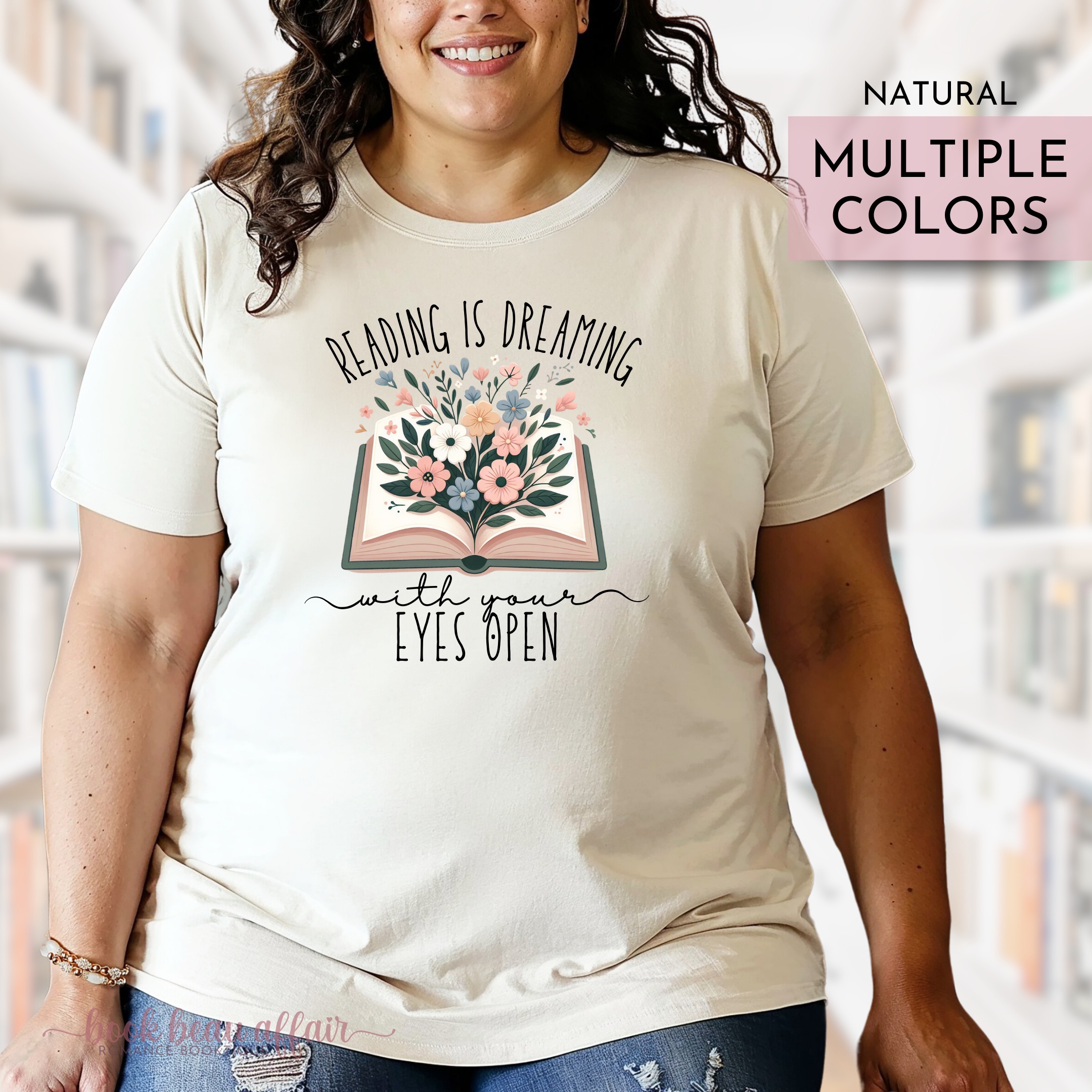 Reading is dreaming with your eyes open, bookish tee, books and flowers, natural tan tee